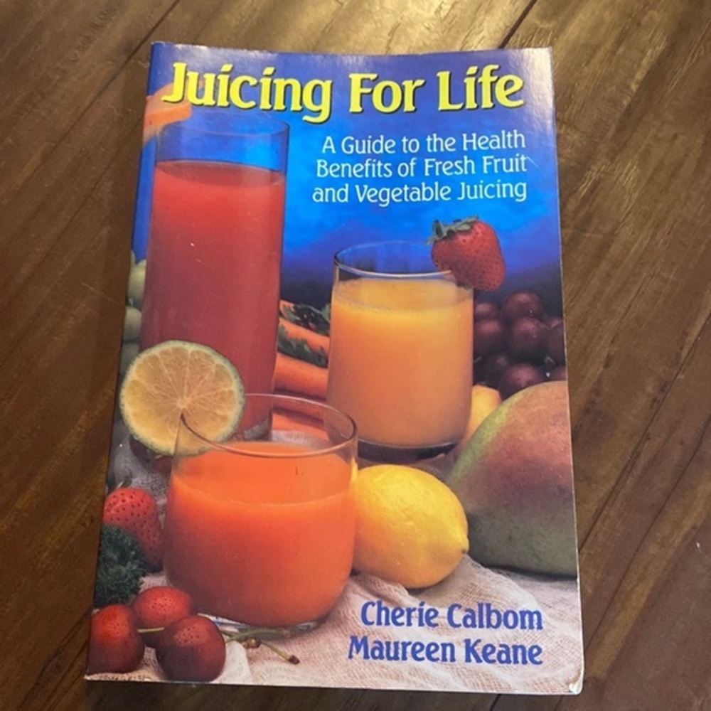 Juicing for Life: A Guide to the Benefits of Fresh Fruit and Vegetable Juicing‎
